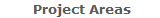 Project Areas